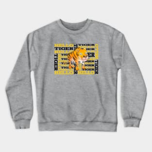 Hello Tiger Crewneck Sweatshirt